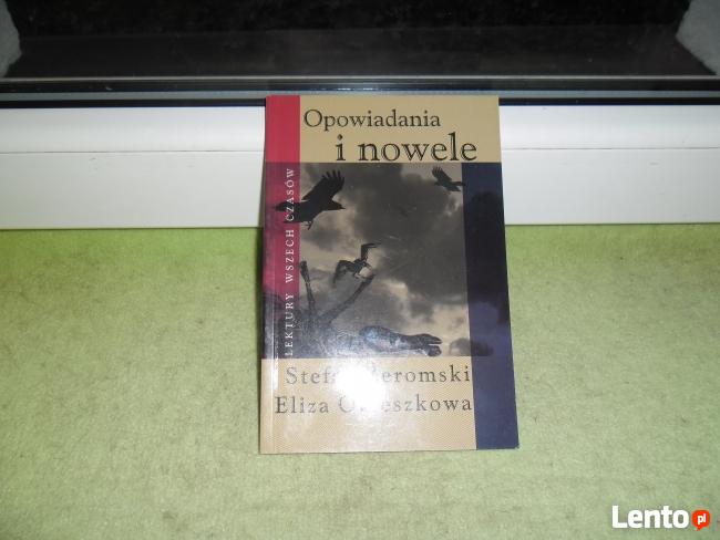 OPOWIADANIA I NOWELE aut Stefan Żeromski Eliza Orzeszkowa