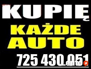 SKUP AUT BEZ MARUDZENIA TYLKO ZADZWOŃ TEL 725-430-051 KAŻDE