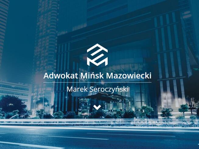Kancelaria Adwokacka Mińsk Mazowiecki