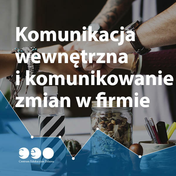 Kurs Skut. komunikacja wew. i komunikowanie zmian w firmie