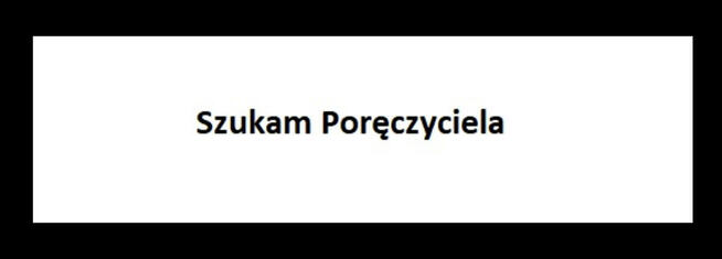 Szukam poręczyciela
