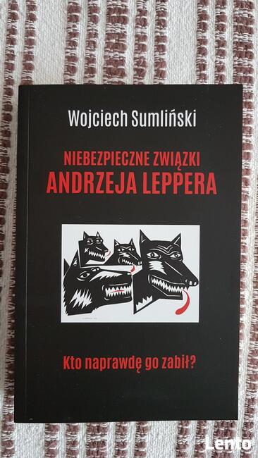 Sprzedam ksiazke Niebezpieczne zwiazki Andrzeja Leppera