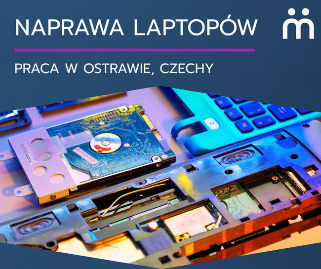 Serwisant laptopów, Ostrava. Zmiana 10:00-18:30