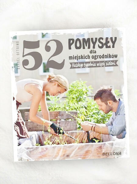 książka 52 pomysły dla miejskich ogrodników