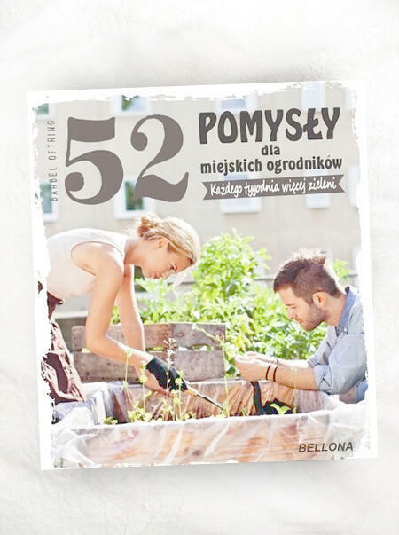 52 pomysły dla miejskich ogrodników ksiązka