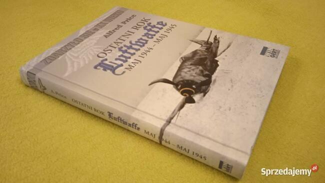 Ostatni rok Luftwaffe Alfred Price
