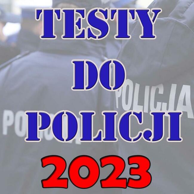 Testy do policji 2024