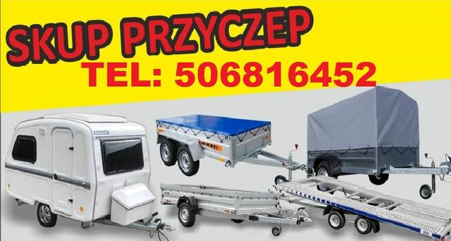 SKUP przyczep kempingowych, przyczepek typu SAM, lawet, przy