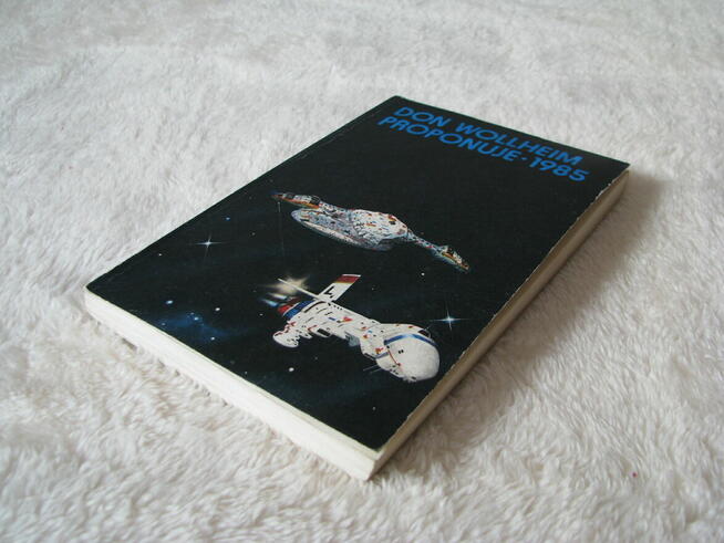 Don Wollheim proponuje 1985 Najlepsze opowiadania SF r 1984