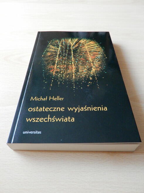 Michał Heller. Ostateczne wyjaśnienia wszechświata