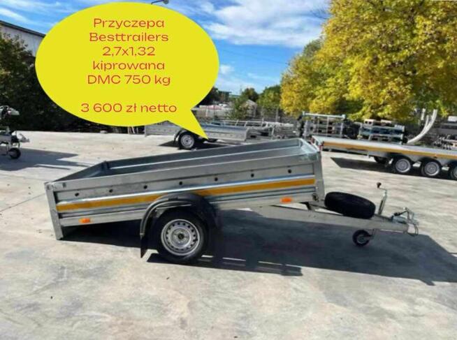 Besttrailers Przyczepa 270x132 DMC 750 kat B kiprowana NOWA