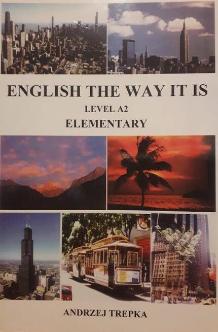 angielski ENGLISH THE WAY IT IS ELEMENTARY Książka do nauki