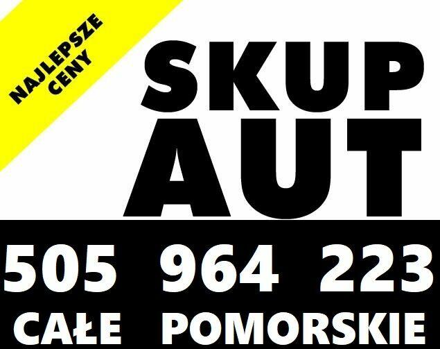 SKUP AUT t.505964223 GDYNIA, GDAŃSK, RUMIA, WEJHEROWO KUPIĘ