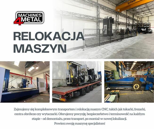 Relokacje maszyn CNC - Demontaż Montaż Uruchomienie