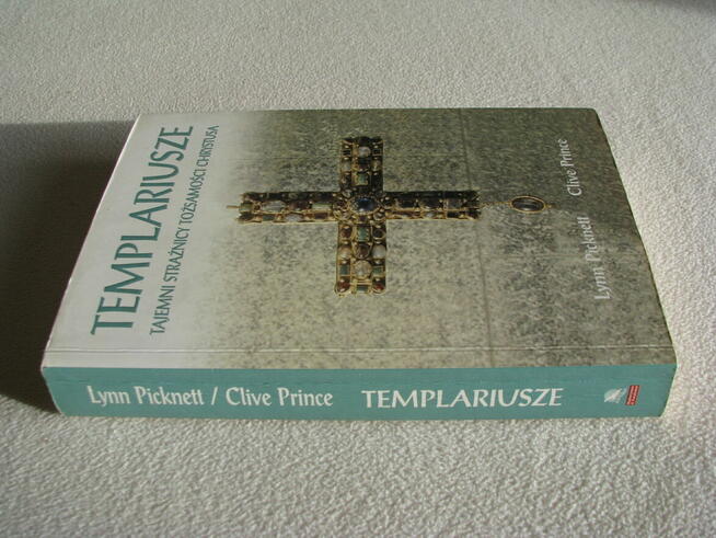 Templariusze Tajemni strażnicy tożsamości Chrystusa Picknett
