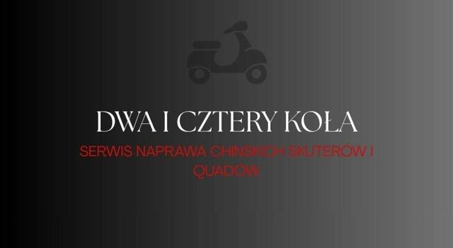 DWA I CZTERY KOŁA SERWIS SKUTERÓW I QUADÓW