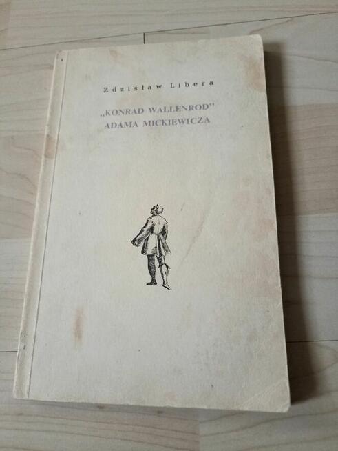 Zdzisław Libera: Konrad Wallenrod Adama Mickiewicza