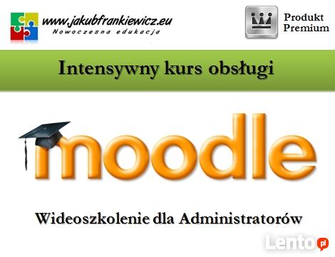 Intensywny kurs obsługi Moodle dla Administratorów