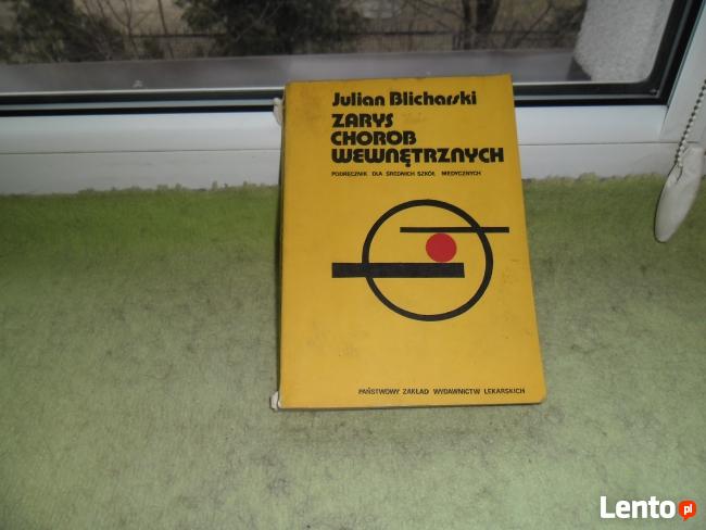 ZARYS CHORÓB WEWNĘTRZNYCH autor: Julian Blicharski