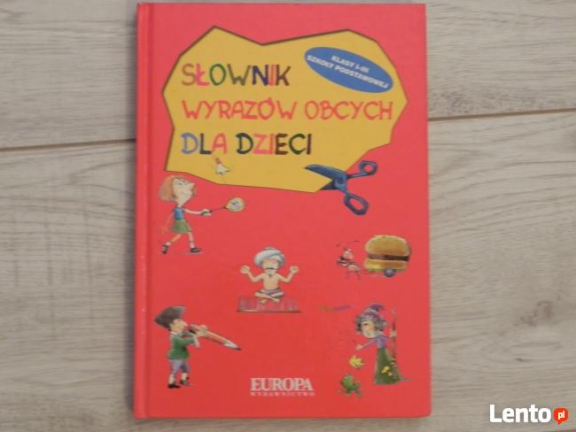 Sprzedam słownik wyrazów obcych dla dzieci klas 1-3