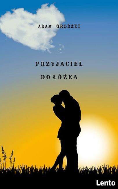 Przyjaciel do Łóżka (czyli wirtuoz zmysłowej miłości)