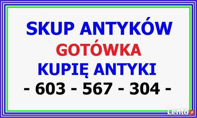 KUPIĘ ANTYKI - NAJLEPSZE CENY - SKUP ANTYKÓW - Sprawdź