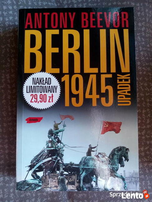 Berlin 1945 upadek Antony Beevor