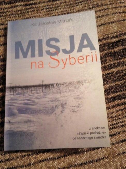 Misja na Syberii. Jarosław Mitrzak