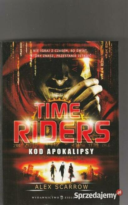 Time Riders Tom 3 Kod Apokalipsy Alex Scarrow