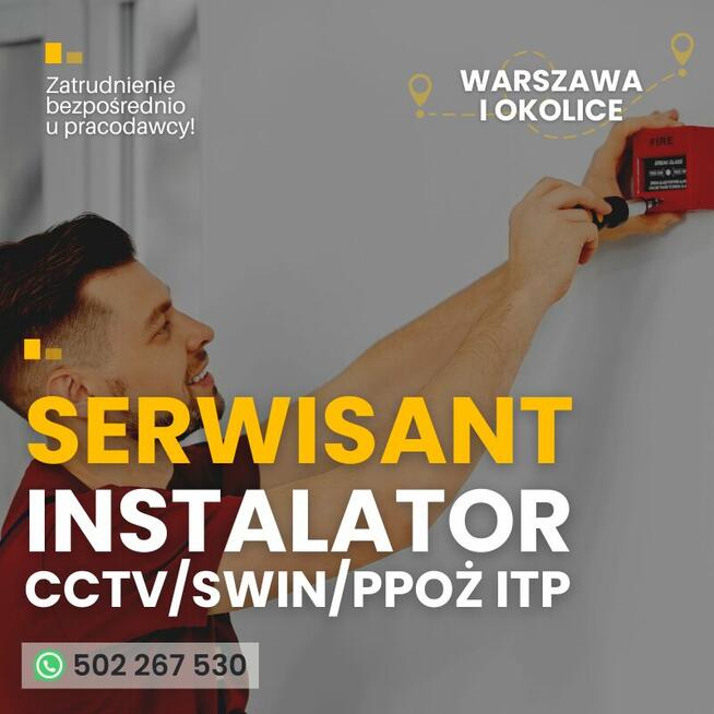 Serwisant/Monter/Instalator, ppoz, CCTV, SWiN. Warszawa