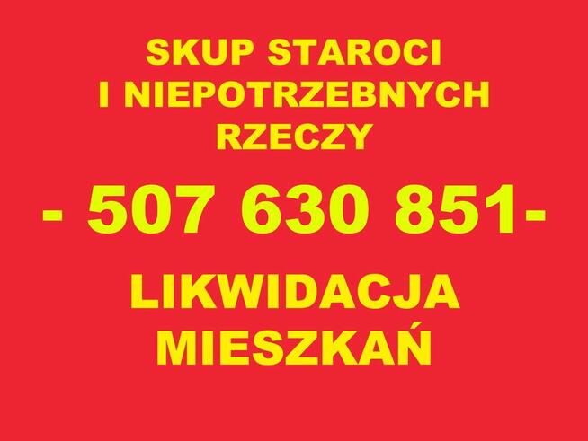 Skup staroci i niepotrzebnych rzeczy!