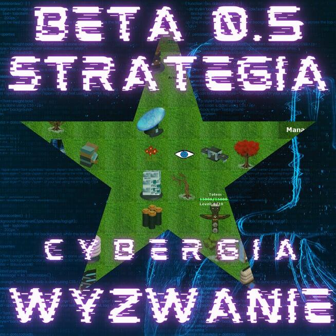 Cybergia Wyzwanie 2023 - gra w budowie