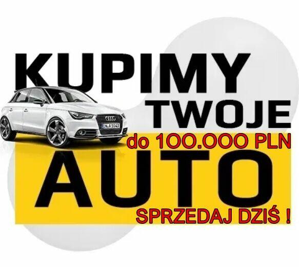 SKUP AUT Kraków - Małopolska ! PŁACIMY NAJWIĘCEJ ! AUTO SKUP