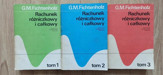 Rachunek różniczkowy i całkowy - t. 1, 2, 3 G.M. Fichtenholz
