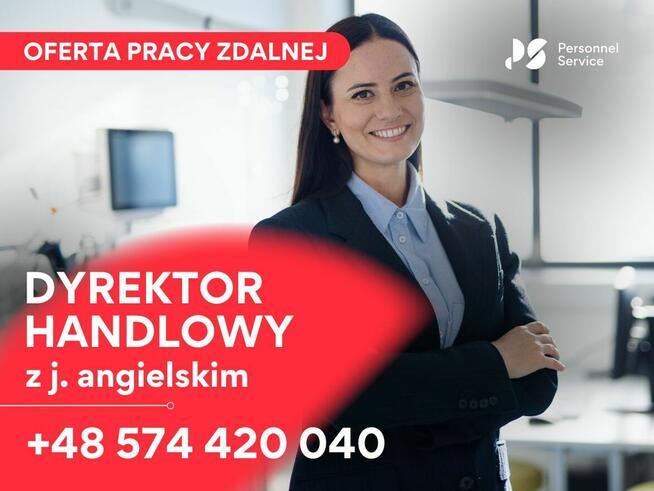 Dyrektor ds handlowych z biegłym j.angielskim