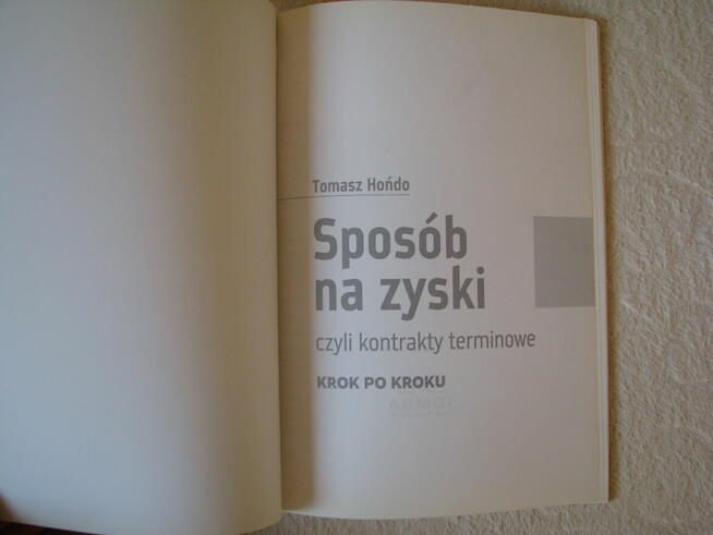 Hońdo Tomasz, Sposób na zyski czyli kontrakty terminowe