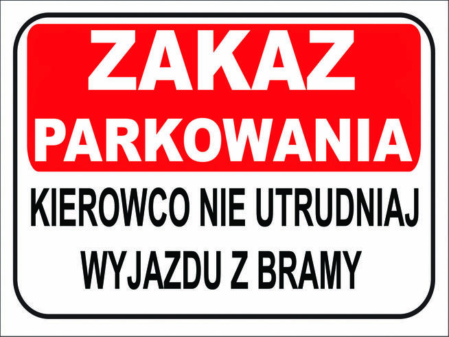 TABLICZKA ZNAK - ZAKAZ PARKOWANIA TWOJA TREŚĆ