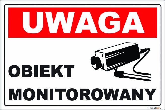 TABLICZKA ZNAK UWAGA - OBIEKT MONITOROWANY