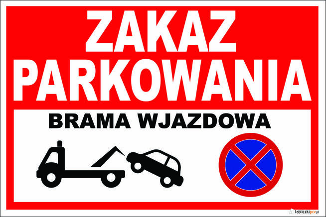 TABLICZKA ZNAK ZAKAZ PARKOWANIA BRAMA WJAZDOWA