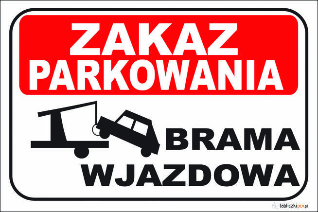 TABLICZKA ZNAK ZAKAZ PARKOWANIA BRAMA WJAZDOWA