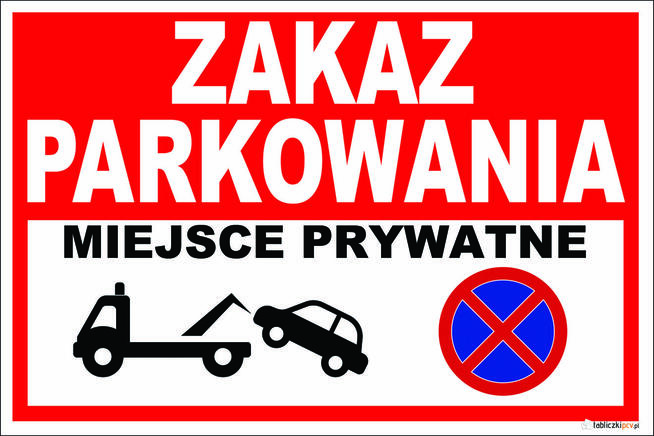 TABLICZKA ZNAK ZAKAZ PARKOWANIA MIEJSCE PRYWATNE