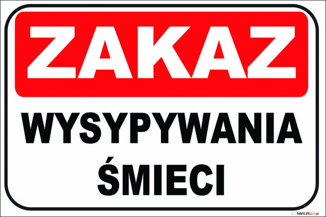 TABLICZKA ZNAK - ZAKAZ WYSYPYWANIA ŚMIECI