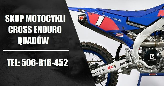 SKUP motocykli Cross, Enduro, Quadów, ATV! CAŁA POLSKA!