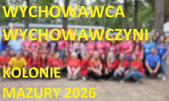wychowawca/wychowawczyni - kolonie na Mazurach 2026