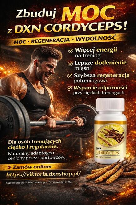 Wspólpraca , Więcej Energii. Lepsza Kondycja. DXN Cordyceps