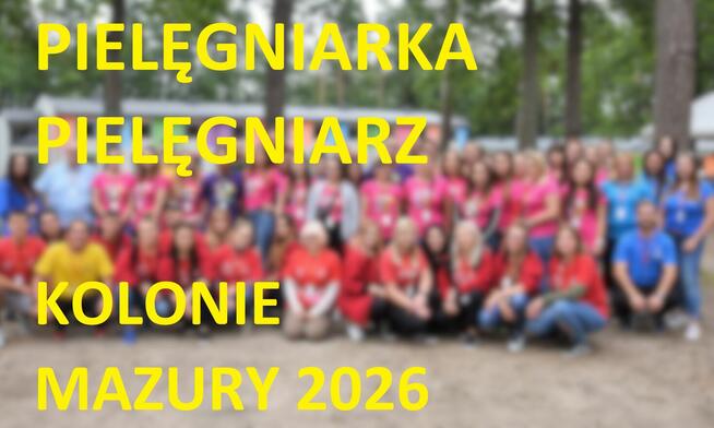 pielęgniarka/pielęgniarz - kolonie Mazury 2026