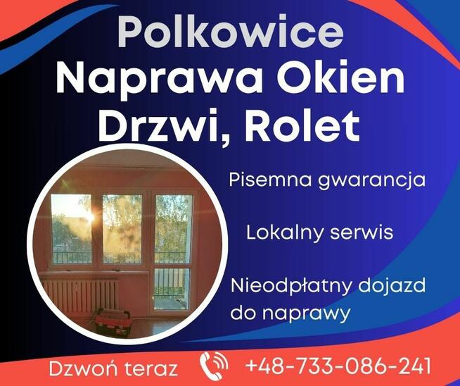 Naprawa okien drzwi i rolet Polkowice. Dzwoń 733086241
