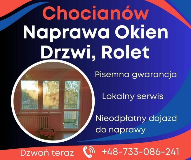 Naprawa okien i drzwi, rolet Chocianów | Dzwoń 733086241