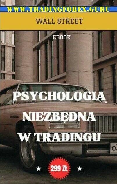 Psychologia Tradingu Forex Poradnik Giełda ebook kurs robot