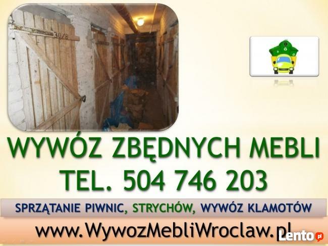 WYWÓZ MEBLI WROCŁAW, tel 504-746-203, Sprzątanie piwnic,
